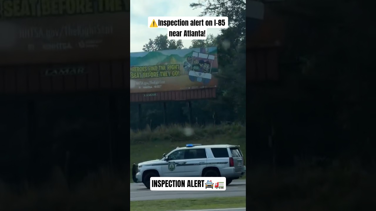 🚨 Inspection Alert on I-85 Near Atlanta, GA 🚛⚠️ #viral #shorts #fyp