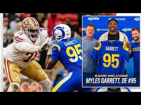 Rams Get Myles Garrett In Browns Trade And Garrett Will Wreck 49ers OT Trent Williams In 2 Games