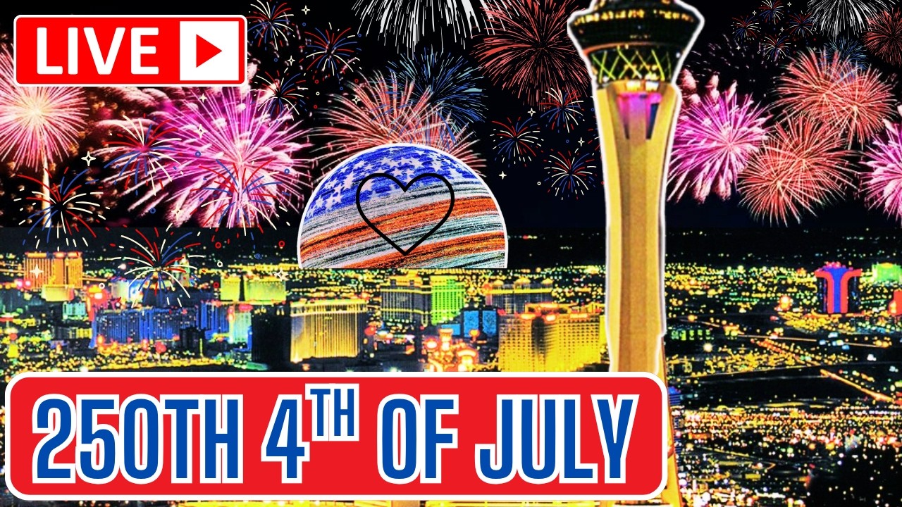 🇺🇲 250th 4th of July in Las Vegas LIVE – Love You AMERICA 😍🇺🇲