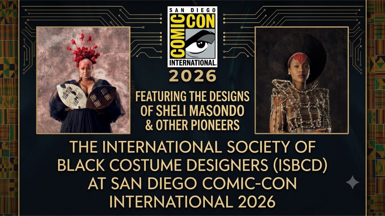 International Society of Black Costume Designers At San Diego Comic Con 2026 Room 32AB SDCC International Society of Black Costume Designers At San Diego Comic Con 2026 Room 32AB SDCC