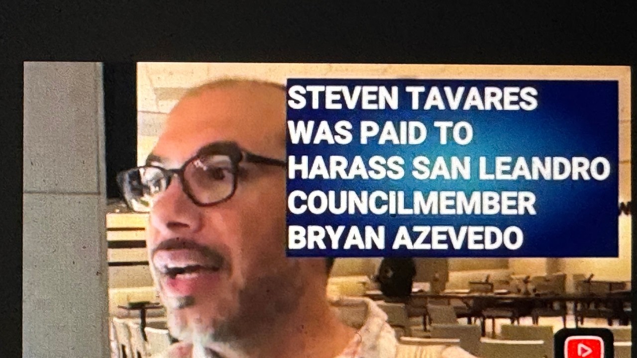 Oakland San Leandro, East Bay Politicos Say Steven Tavarez Gets Paid To Write Crap  About People