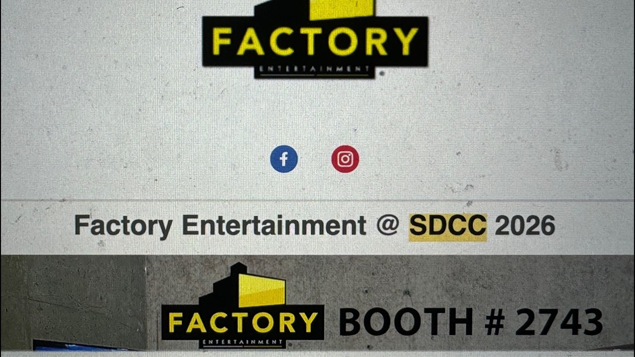 SDCC News: Factory Entertainment At San Diego Comic Con SDCC 2026 Booth 2743