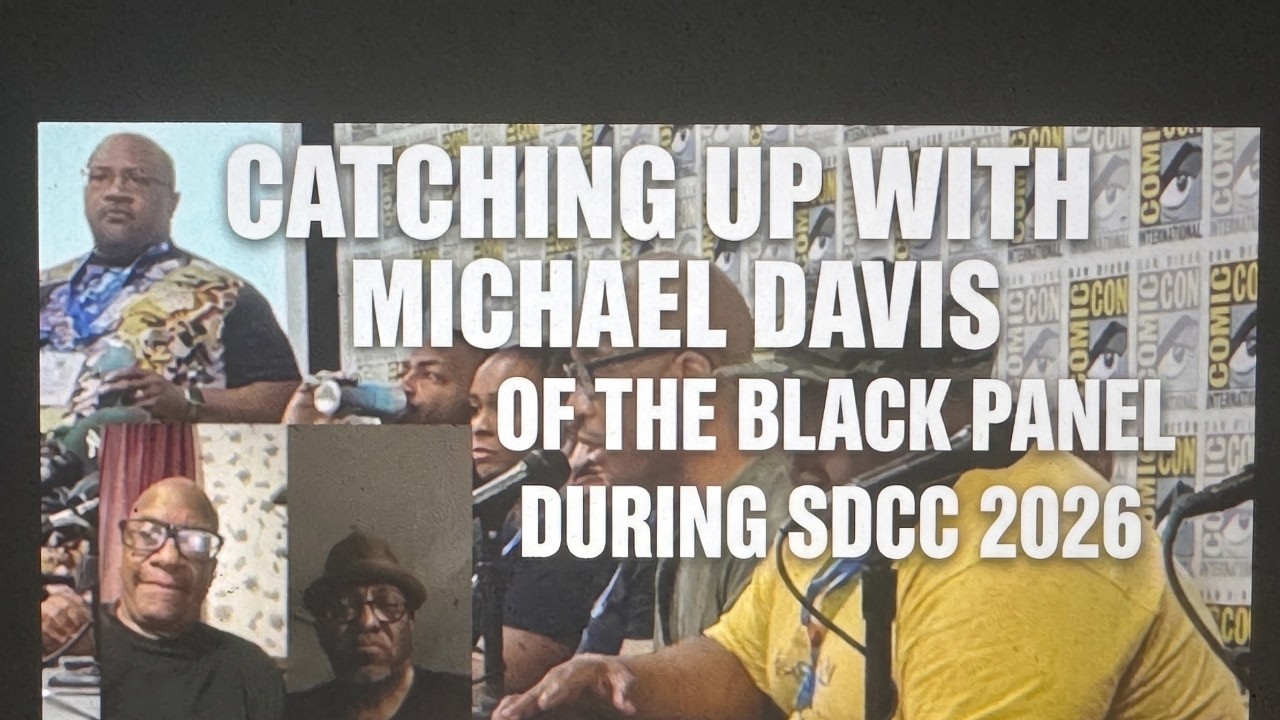 SDCC  News Michael Davis TalkIng With  Founder Of The Black Panel At San Diego Comic Con 2026